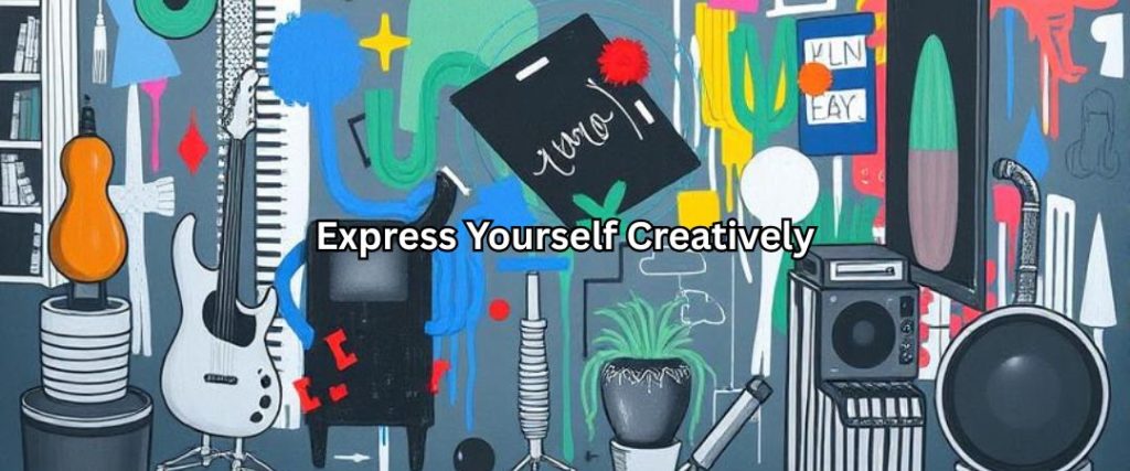 Express Yourself Creatively